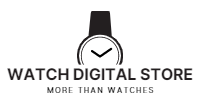 Watch Digital Store – More Than Watches
